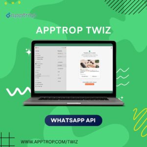 Apptrop Twiz WhatsApp API dashboard